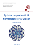 Tyrkisk propædeutik B. Samtaletekster & Gloser FS22